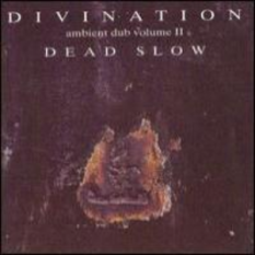 Ambient Dub Volume II: Dead Slow