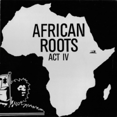 African Roots Act IV