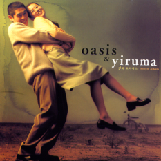 Oasis & Yiruma