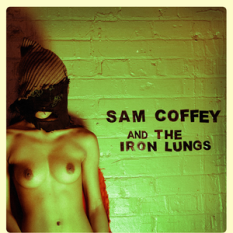 Sam Coffey and The Iron Lungs