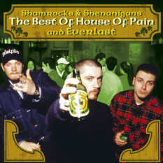 Shamrocks & Shenanigans: The Best of House of Pain and Everlast