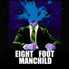 Eight Foot Manchild