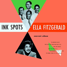 Ella Fitzgerald & the Ink Spots