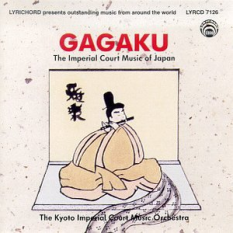 Gagaku The Imperial Court Music of Japan