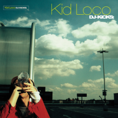 DJ-Kicks: Kid Loco