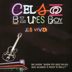 CELSO BLUES BOY AO VIVO