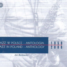 Jazz w Polsce - Antologia