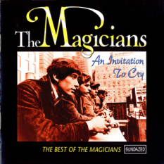An Invitation to Cry: The Best of the Magicians