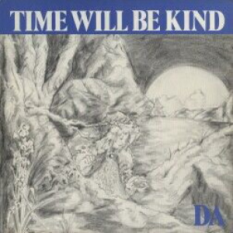Time Will Be Kind