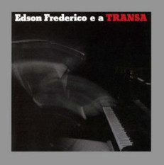Edson Frederico E A Transa