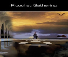 Ricochet Gathering