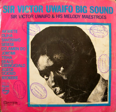 Sir Victor Uwaifo & His Melody Maestros