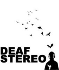 Deaf Stereo