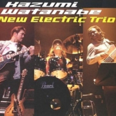 渡辺香津美 New Electric Trio