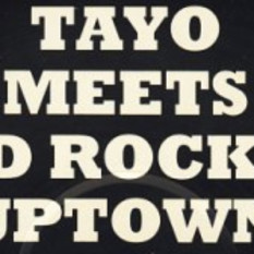Tayo Meets Acid Rockers Uptown