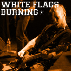 White Flags Burning