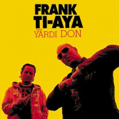 Frank Ti-Aya Feat. Yardi Don