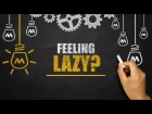 How to Stop Being Lazy and Procrastinating
