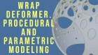 005 Wrap Deformer - Procedural and Parametric modeling tutorial