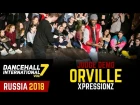 DANCEHALL INTERNATIONAL RUSSIA 2018 - JUDGE DEMO - ORVILLE XPRESSIONZ