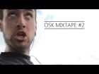 OSK Mixtape #2