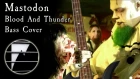 Mastodon - Blood And Thunder Bass Cover