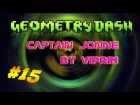 (60FPS) GEOMETRY DASH ► BEAUTIFUL STAGE ► #15 ►Captain Jonne by viprin