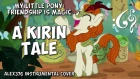 My Little Pony: Friendship is Magic - "A Kirin Tale" (Alex376 Instrumental Cover)