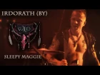 Irdorath (BY) - Sleepy Maggie (Official live Video 2017)
