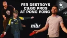 fer destroys CS:GO pros at ping pong