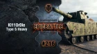 EpicBattle #216: Ki11OrDie / Type 5 Heavy [World of Tanks]