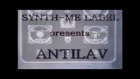 SYNTH-ME LABEL PRESENTS: Antilav "Trial (EP)"
