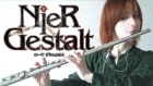 NieR Gestalt/RepliCant - Grandma (Flute cover)