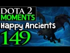 Dota 2 Moments #149 - Happy Ancients
