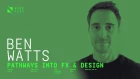 Node Fest '18 | Ben Watts - Pathways into FX & Design