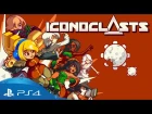 Новый трейлер Iconoclasts — игры, которая выйдет после 10 лет разработки