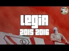 Legia Warsaw (Nieznani Sprawcy) - Season Review 2015/2016