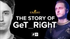 The Story of GeT RiGhT: The Timeless Relic (CS:GO)