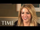 TIME Magazine Interviews: Shakira