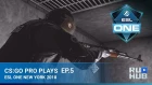 CS:GO Pro Plays — ESL One New York 2018: Episode 5