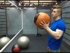 Основные упражнения с медболом - Basic Medicine Ball Exercises