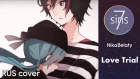 [Vocaloid RUScover] SevenSins ►7sins◄ - Love Trial