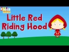 The Story of the Little Red Riding Hood - Fairy Tale - Story for Children