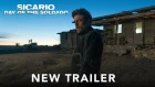 SICARIO: DAY OF THE SOLDADO - New Trailer (HD)