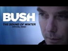 BUSH "The Sound Of Winter" (HD Official Video 2011) from THE SEA OF MEMORIES