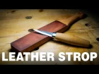 How to make a Leather Strop | How to make your knife razor sharp