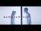 Mate's Fate - Alone (Official Music Video)