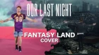 Our Last Night - «Fantasy Land» (Cover by Multiverse)