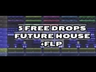 5 FREE FUTURE HOUSE/BOUNCE DROPS IN FL STUDIO 11(+FLP) [oliver heldens_don diablo_Curbi_Mesto Style]