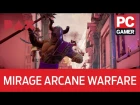 Mirage: Arcane Warfare - Chivalry with magic is as fun as it sounds